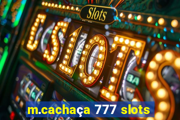 m.cachaça 777 slots